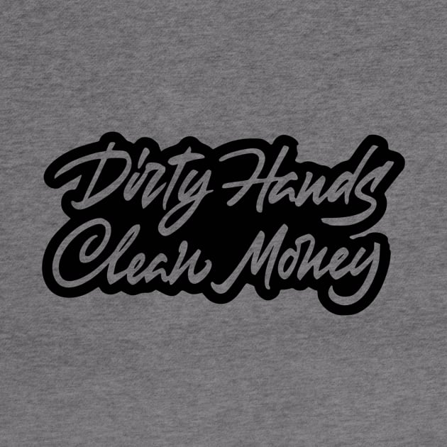 dirty hands clean money by kakimonkey